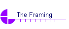 The Framing